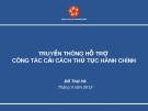 Bài giảng Truyền thông hỗ trợ công tác cải cách thủ tục hành chính - Đỗ Thái Hà