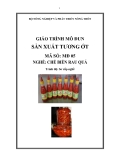 Giáo trình Sản xuất tương ớt - MĐ05: Chế biến rau quả