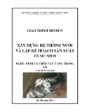 Giáo trình Xây dựng hệ thống nuôi và lập kế hoạch sản xuất - MĐ01: Nuôi cá chim vây vàng trong ao