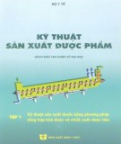 Phương pháp sản xuất dược phẩm (Tập 1): Phần 1