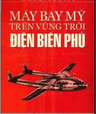 Điện Biên Phủ - Máy bay Mỹ trên vùng trời - Phần 2