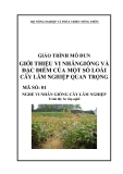 Giáo trình Giới thiệu vi nhân giống và đặc điểm của một số loài cây lâm nghiệp quan trọng - MĐ01: Vi nhân giống cây lâm nghiệp