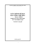 Giáo trình Gia công chi tiết - MĐ02: Sản xuất đồ mộc từ ván nhân tạo