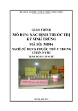 Giáo trình Xác định thuốc trị ký sinh trùng - MĐ06: Sử dụng thuốc thú y trong chăn nuôi