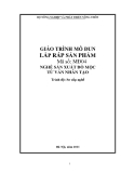 Giáo trình Lắp ráp sản phẩm - MĐ04: Sản xuất đồ mộc từ ván nhân tạo