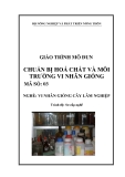 Giáo trình Chuẩn bị hóa chất và môi trường vi nhân giống - MĐ03: Vi nhân giống cây lâm nghiệp