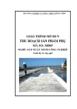 Giáo trình Thu hoạch sản phẩm phụ - MĐ05: Sản xuất muối công nghiệp