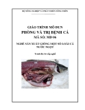 Giáo trình Phòng và trị bệnh cá - MĐ06: Sản xuất giống một số loài cá nước ngọt