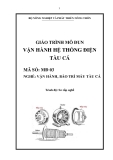 Giáo trình Vận hành hệ thống điện tàu cá - MĐ03: Vận hành, bảo trì máy tàu cá