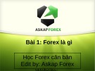 Bài giảng Forex căn bản - Forex là gì?