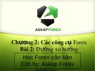 Bài giảng Forex căn bản - Chương 2 (Bài 2): Thời gian trong giao dịch Forex