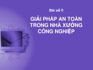 Bài giảng Thiết kế nhà xưởng và lắp đặt thiết bị may: Bài 5 - ThS. Nguyễn Tuấn Anh