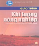 Giáo trình Khí tượng nông nghiệp: Phần 1 - TS. Đoàn Văn Điếm (chủ biên)