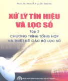 Tập 2 Chương trình tổng hợp và thiết kế các bộ lọc số - Xử lý tín hiệu và lọc số: Phần 1