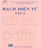 Giáo trình Mạch điện tử (Tập 2): Phần 2 - ThS. Nguyễn Tấn Phước