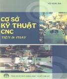 Giáo trình Cơ sở kỹ thuật CNC - Tiện & phay: Phần 2 - PGS.TS. Vũ Hoài Ân