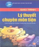 Giáo trình Lý thuyết chuyên môn tiện: Phần 2 - Trần Đình Huấn