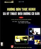 Bài tập thực hành 55 kỹ thuật điều dưỡng cơ bản: Phần 2 (Tập 1)