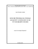 Luận văn thạc sĩ Lịch sử: Đảng Bộ tỉnh Đăk Lăk lãnh đạo giải quyết vấn đề di dân tự do từ năm 2004 đến năm 2010