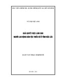 Luận văn thạc sĩ Kinh tế: Giải quyết việc làm cho người lao động dân tộc thiểu số ở tỉnh Đắk Lắk