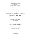 Luận văn thạc sĩ Lịch sử: Chiến tranh du kích ở Đăk Lăk giai đoạn 1965-1968