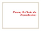 Bài giảng Chương 10: Chuẩn hóa