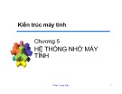 Bài giảng Kiến trúc máy tính: Chương 5 - Phan Trung Kiên