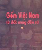 Từ đất nung đến sứ - Gốm Việt Nam: Phần 2