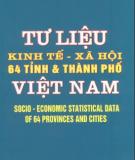 65 tỉnh và thành phố Việt Nam - Tư liệu kinh tế xã hội: Phần 1