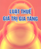 Một số điều Luật thuế giá trị gia tăng: Phần 1