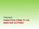 Bài giảng Quản trị danh mục đầu tư - Chương 6: Phân tích công ty và định giá cổ phiếu