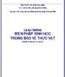 Giáo trình Biện pháp sinh học trong bảo vệ thực vật: Phần 2 - ĐH Nông nghiệp Hà Nội