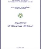 Giáo trình Kỹ thuật sấy nông sản: Phần 2 - GS.TS. Phạm Xuân Vượng