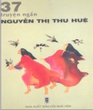 Tổng hợp 37 Truyện ngắn về Nguyễn Thị Thu Huệ: Phần 2