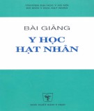 Bài giảng Y học hạt nhân: Phần 2 - NXB Y học