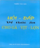 Hệ thống câu hỏi đáp về thức ăn cho gà - vịt - lợn: Phần 1