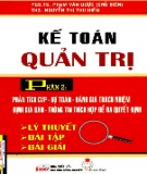 Giáo trình Kế toán quản trị - Phần II: Phân tích CVP - Dự toán - Đánh giá trách nhiệm định giá bán - Thông tin thích hợp để ra quyết định (Phần 1) - PGS. TS. Phạm Văn Dược (chủ biên), ThS. Cao Thị Cẩm Vân