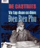 Tập đoàn cứ điểm Điện Biên Phủ và De Castries: Phần 1