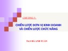 Bài giảng Quản trị chiến lược: Chương 7 - ThS. Hà Anh Tuấn