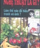 Làm thế nào để hiểu tranh và ảnh - Nghệ thuật là gì: Phần 2