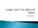 Bài giảng Khấu hao tài sản cố định