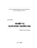 Giáo trình Nghiệp vụ ngân hàng thương mại - TS.Mai Văn Bạn (Chủ biên)