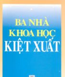 Tìm hiểu về Ba nhà khoa học kiệt xuất: Phần 2