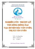 Tiểu luận Địa chất môi trường: Nghiên cứu trượt lỡ ven sông Đồng Nai tại huyện Bắc Tân Uyên và thị xã Tân Uyên từ đó đề ra các giải pháp khắc phục