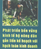 Hạch toán kinh doanh - Phát triển bền vững kinh tế hộ nông dân gắn liền kế hoạch: Phần 1