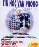 Chứng chỉ A - B Tin học văn phòng: Phần 1