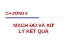 Bài giảng Kỹ thuật đo lường: Chương 6