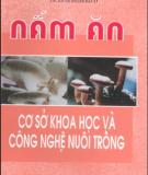 Cơ sở khoa học và công nghệ nuôi trồng Nấm ăn: Phần 1