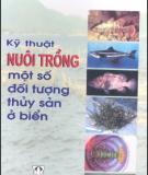 Hướng dẫn nuôi trồng một số đối tượng thủy sản ở biển: Phần 1