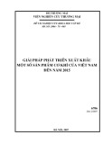 Đề tài nghiên cứu khoa học: Giải pháp phát triển xuất khẩu một số sản phẩm cơ khí của Việt Nam đến năm 2015